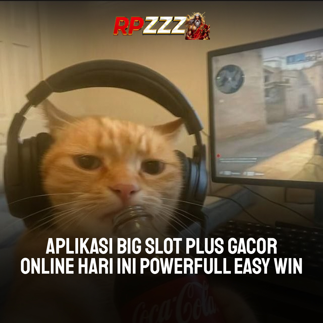 RPZZZ # Aplikasi Big Slot Plus Gacor Online Hari Ini Powerfull Easy Winimage 1